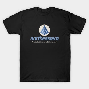 Northeastern - A lot of airline for a little money T-Shirt